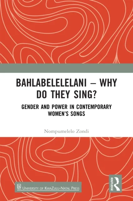 Bahlabelelelani - Why Do They Sing?