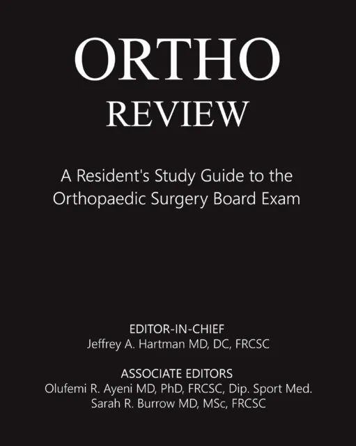 Ortho Review: A Resident's Study Guide to the Orthopaedic Surgery Board Exam