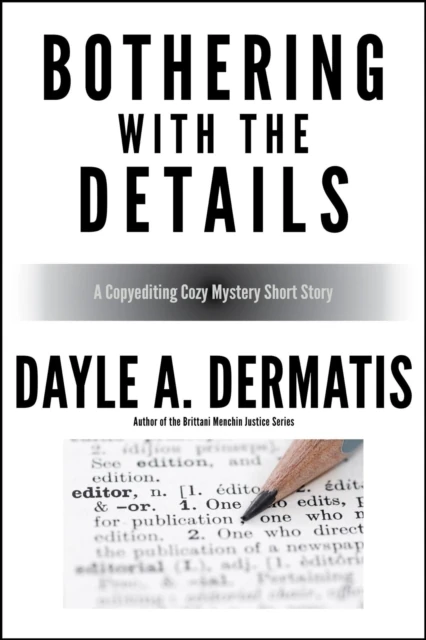 Bothering With the Details: A Copyediting Cozy Mystery Short Story