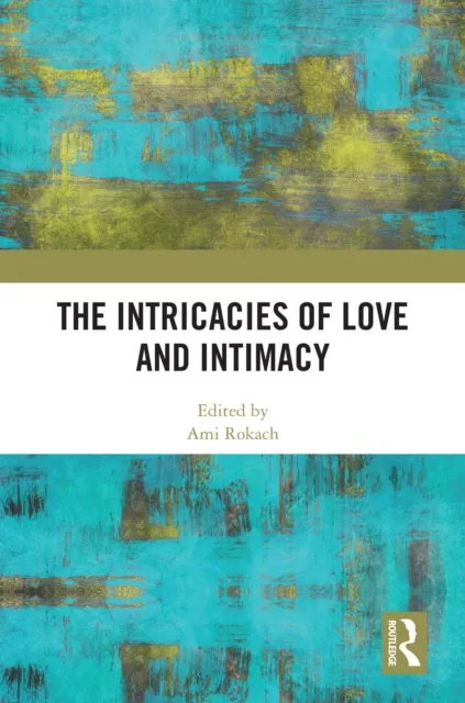 Intricacies of Love and Intimacy