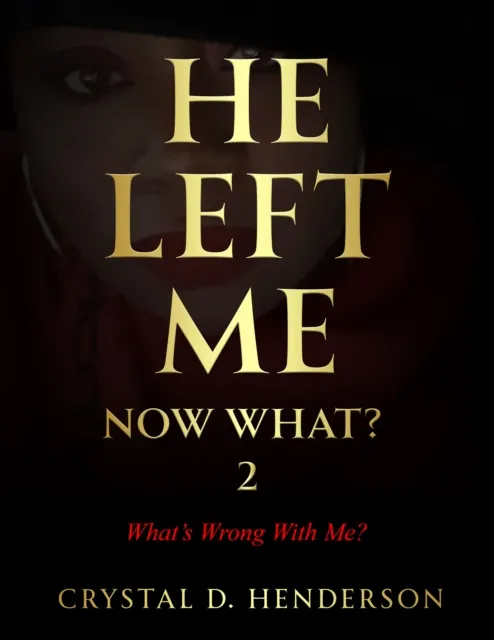 He Left Me ...Now What?