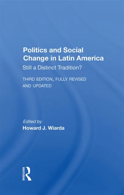 Politics And Social Change In Latin America