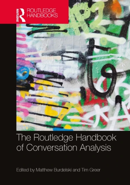 Routledge Handbook of Conversation Analysis
