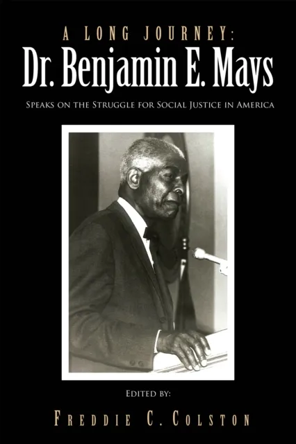 Long Journey: Dr. Benjamin E. Mays
