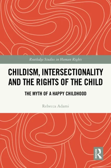 Childism, Intersectionality and the Rights of the Child