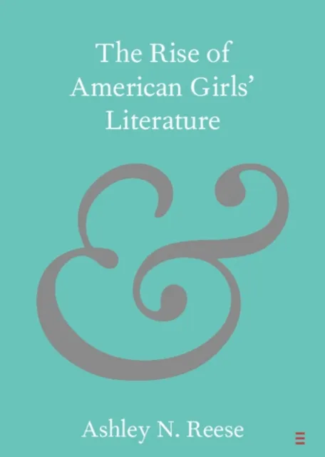 Rise of American Girls' Literature