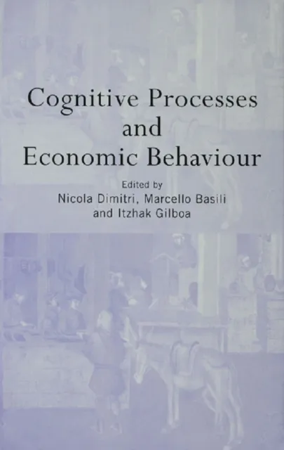 Cognitive Processes and Economic Behaviour