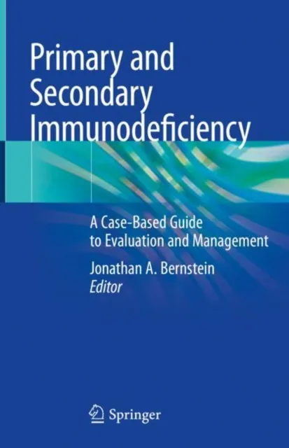 Primary and Secondary Immunodeficiency
