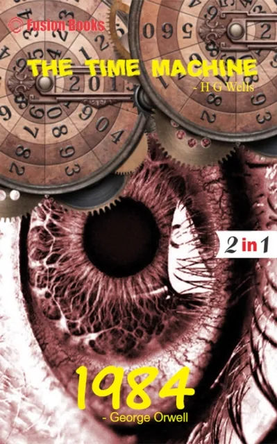 1984 and The Time Machine