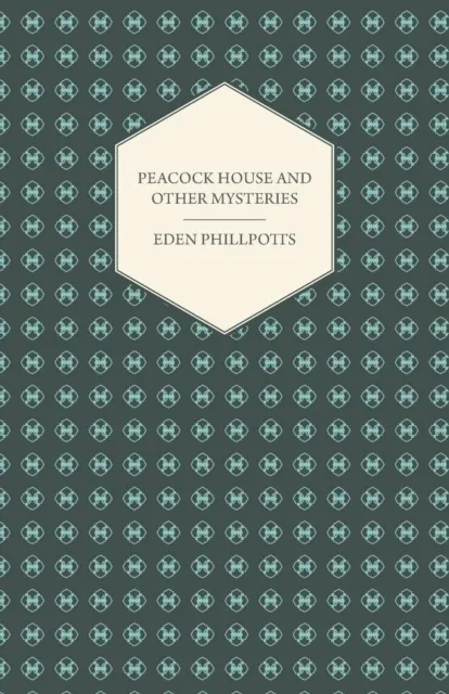 Peacock House and Other Mysteries