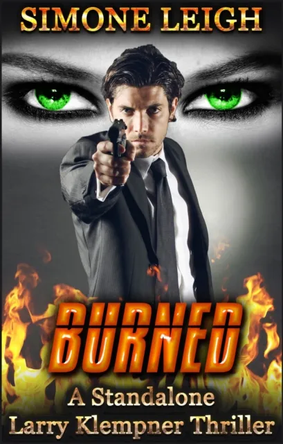 Burned - A Steamy, Standalone, Larry Klempner Thriller