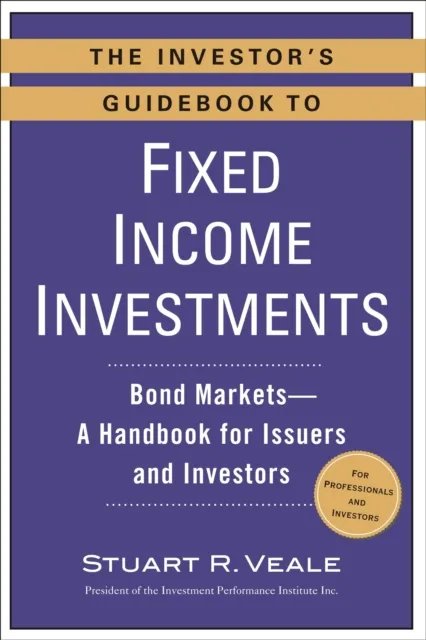 Investor's Guidebook to Fixed Income Investments