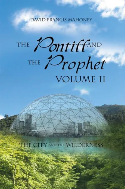 Pontiff and the Prophet Volume Ii