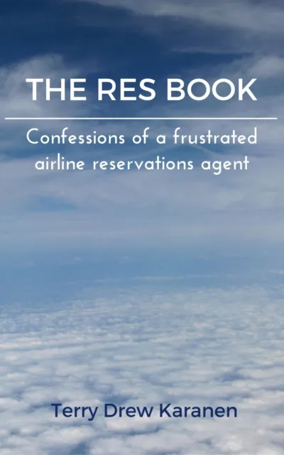 Res Book: Confessions of a Frustrated Airline Reservations Agent