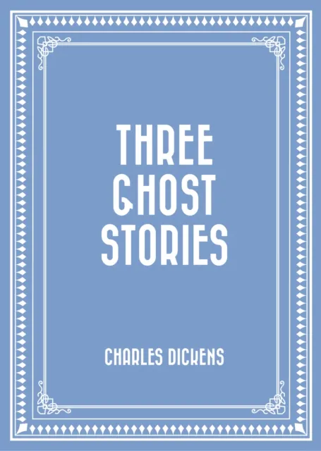 Three Ghost Stories
