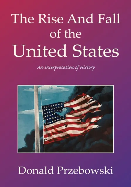 Rise and Fall of the United States