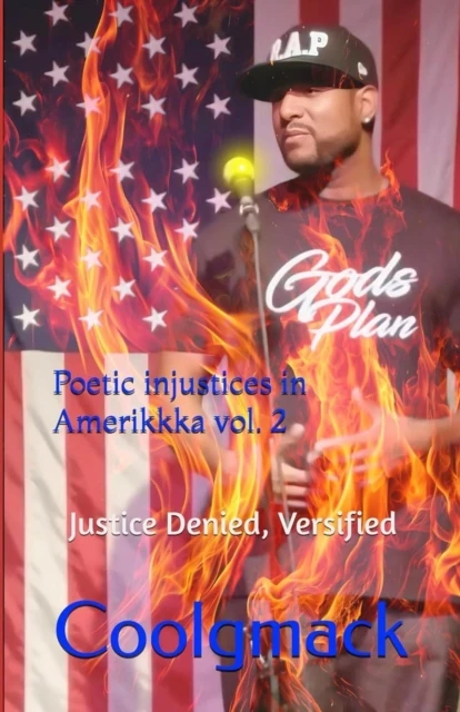 Poetic Injustices in AmeriKKKa vol.2  Justice Denied, Versified