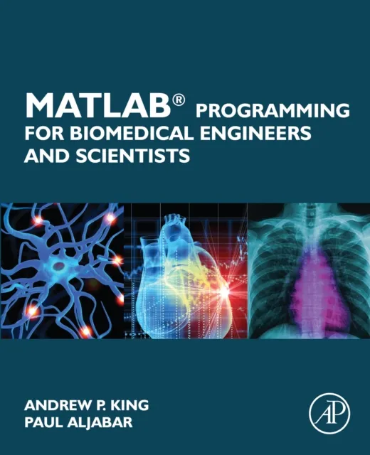 MATLAB Programming for Biomedical Engineers and Scientists