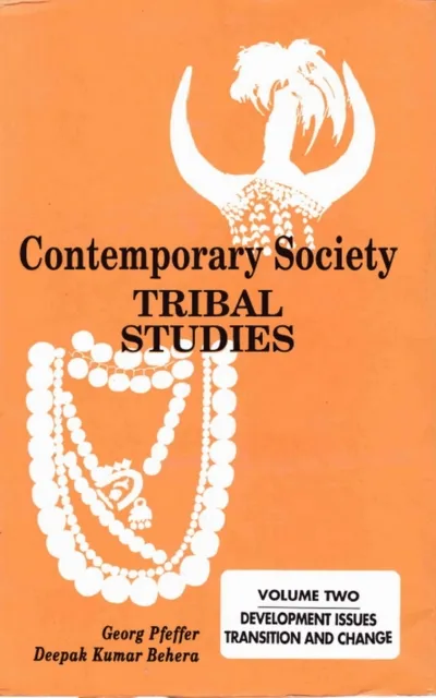 Contemporary Society Tribal Studies: Development Issues, Transition and Change