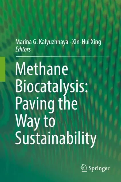 Methane Biocatalysis: Paving the Way to Sustainability