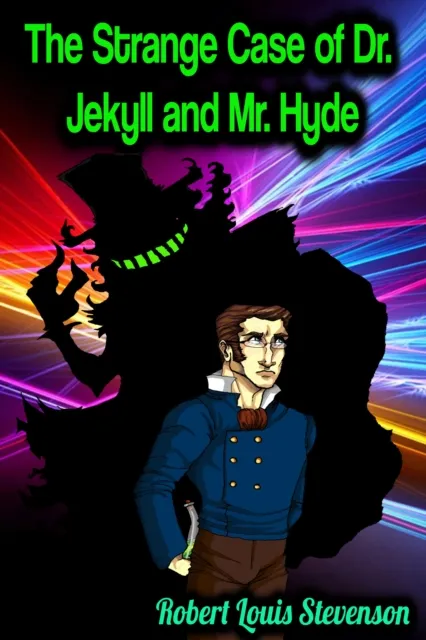 Strange Case of Dr. Jekyll and Mr. Hyde - Robert Louis Stevenson