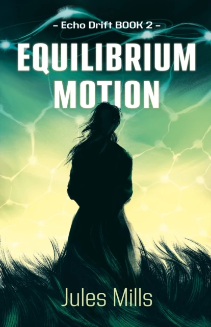 Echo Drift Book 2 Equilibrium Motion