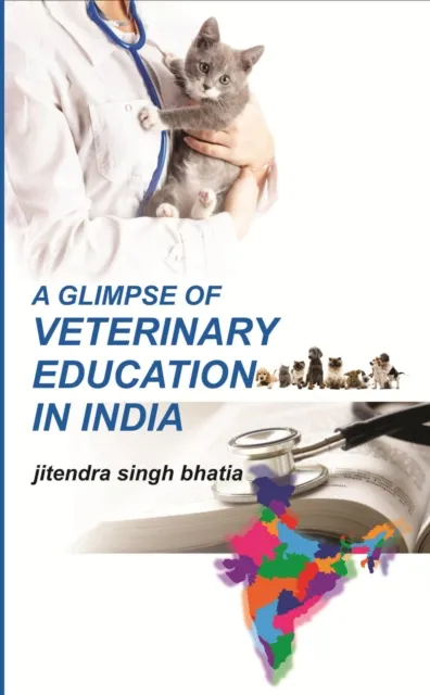Glimpse of Veterinary Education in India: A Service to the Profession