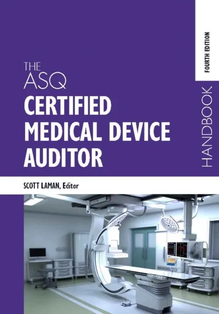 ASQ Certified Medical Device Auditor Handbook