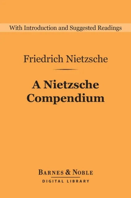 Nietzsche Compendium (Barnes & Noble Digital Library)