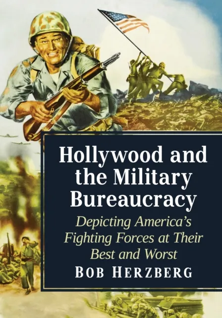 Hollywood and the Military Bureaucracy