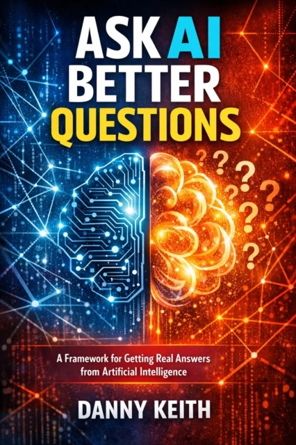 Ask AI Better Questions: A Framework for Getting Real Answers from Artificial Intelligence