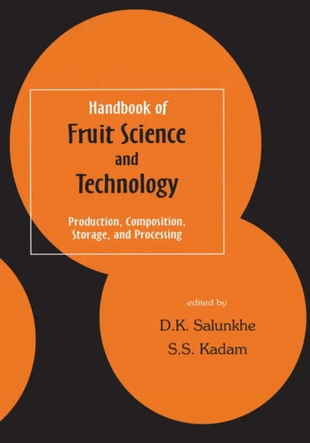 Handbook of Fruit Science and Technology