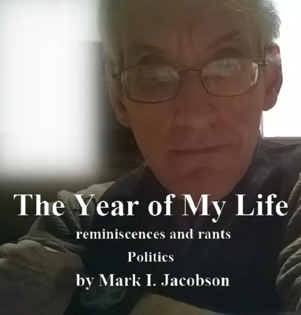 Year of My Life: reminiscences and rants: Politics