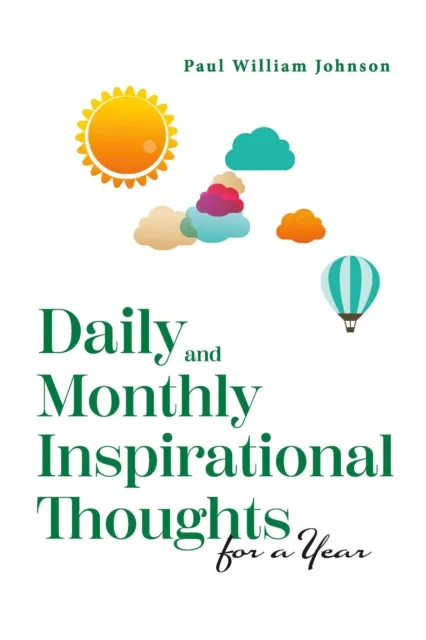 Daily and Monthly Inspirational Thoughts for a Year