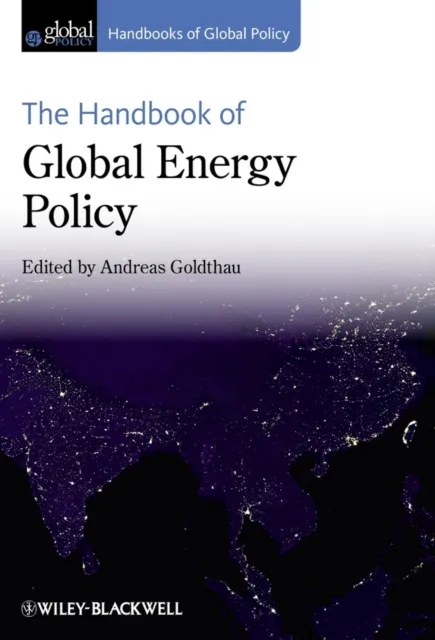 Handbook of Global Energy Policy