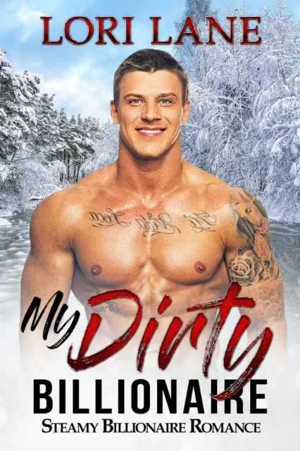 My Dirty Billionaire: Steamy Billionaire Romance