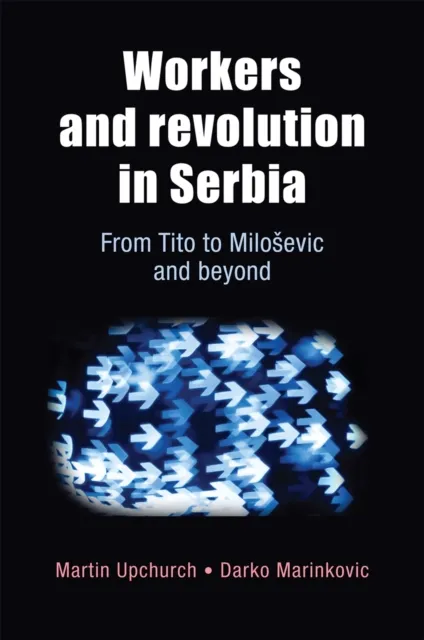Workers and revolution in Serbia