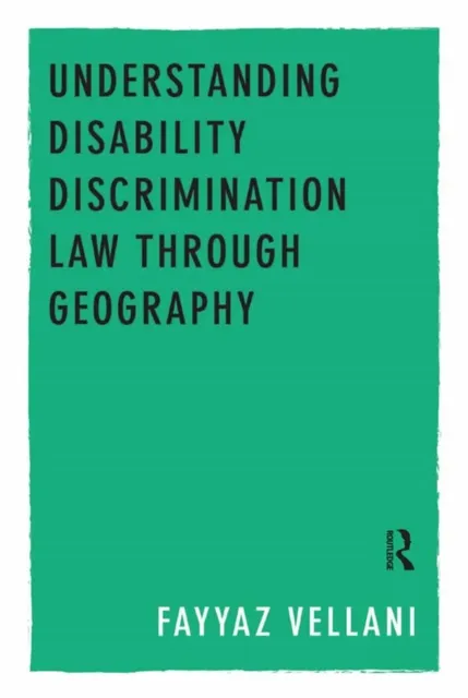 Understanding Disability Discrimination Law through Geography