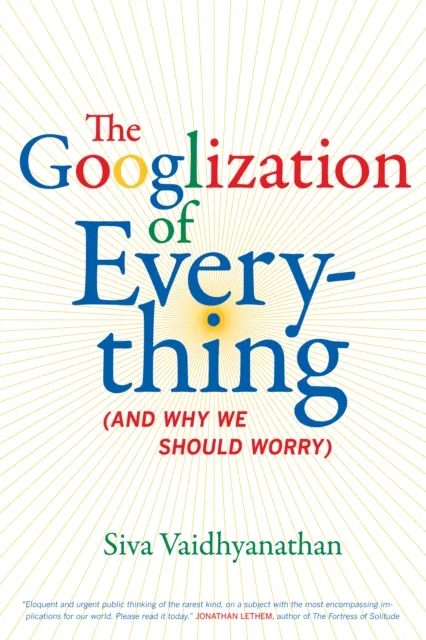 Googlization of Everything