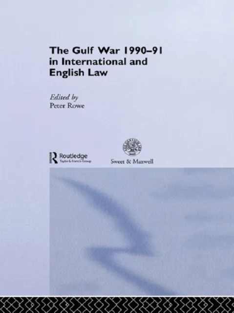Gulf War 1990-91 in International and English Law