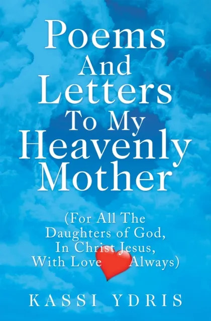 Poems and Letters to My Heavenly Mother
