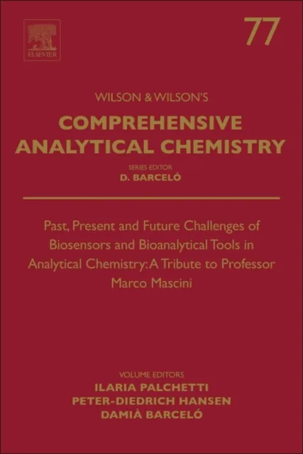 Past, Present and Future Challenges of Biosensors and Bioanalytical Tools in Analytical Chemistry: A Tribute to Professor Marco Mascini