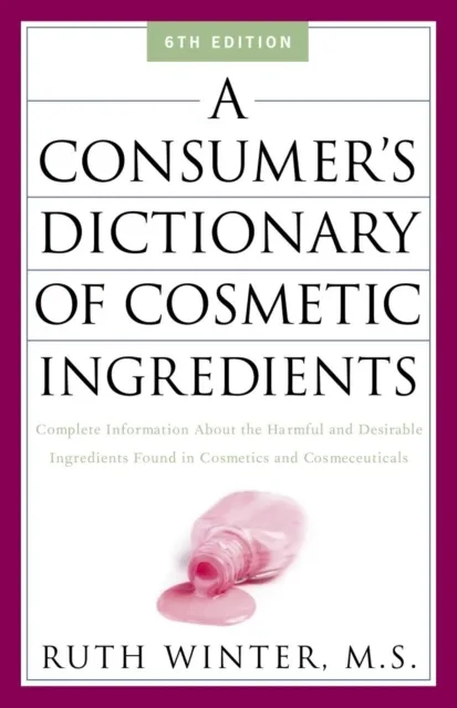Consumer's Dictionary of Cosmetic Ingredients