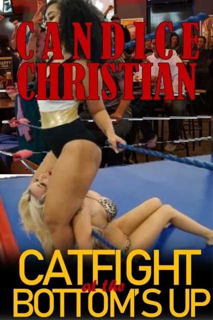 Catfight at the Bottom's Up
