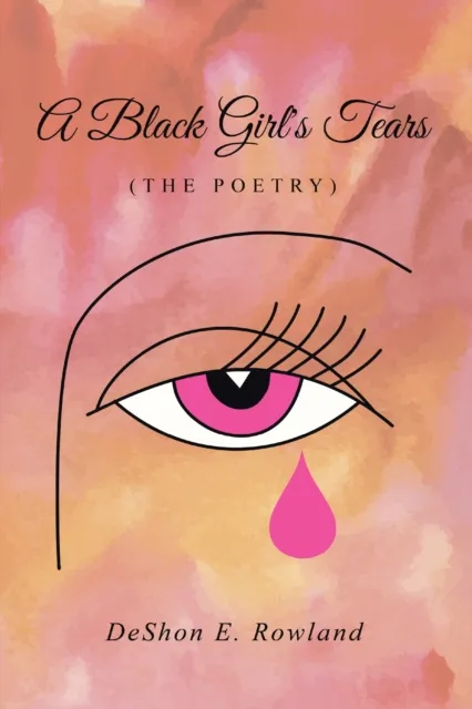 Black Girl's Tears (The Poetry)