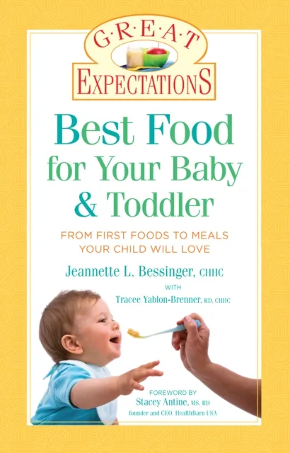 Great Expectations: Best Food for Your Baby & Toddler