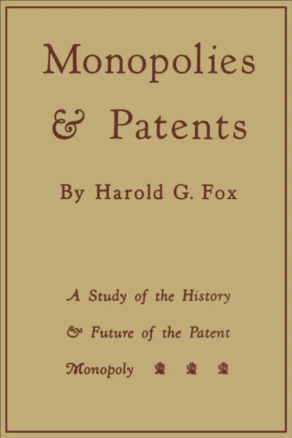 Monopolies and Patents
