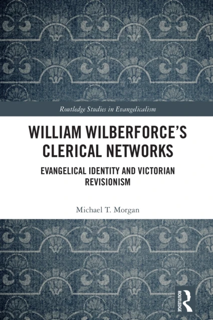William Wilberforce's Clerical Networks
