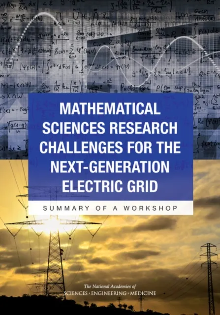 Mathematical Sciences Research Challenges for the Next-Generation Electric Grid