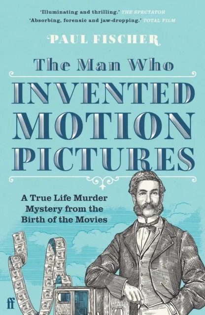 Man Who Invented Motion Pictures